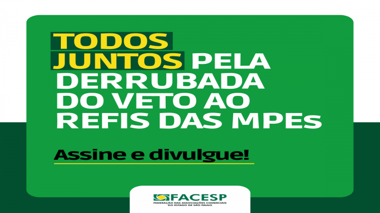 Notícia: Facesp apoia abaixo-assinado para derrubar veto ao Refis das MPEs