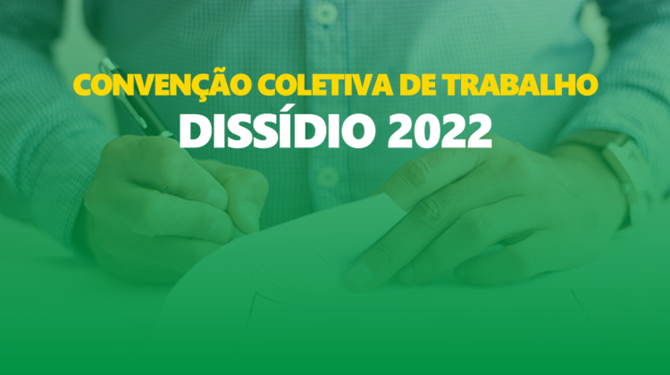 Notícia: CONVENÇÃO COLETIVA DE TRABALHO - DISSÍDIO 2022