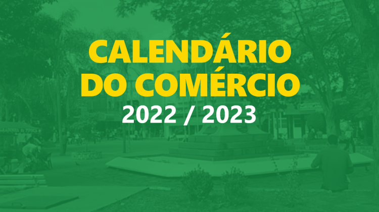 Notícia: Calendário do Comércio 2022/2023